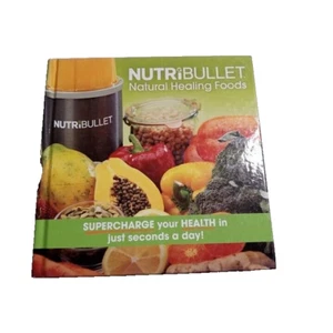 Nutribullet Natural Healing Food Hardcover Book (9c1) - Imagen 1 de 6