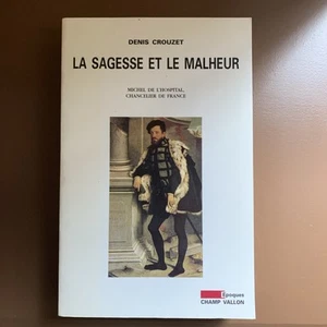 La Sagesse et Le Malheur.  por Dennis Crouzet - Imagen 1 de 2