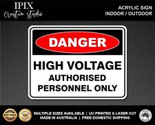 HIGH VOLTAGE - DANGER - AUTHORISED PERSONS ONLY - DANGER - ACRYLIC SIGN | HEALTH