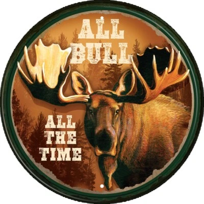 All The Bull All The Time Retro Hunt Cabin Rustic Round Wall Décor Metal Sign - Image 1 of 4