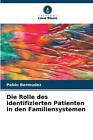 Die Rolle Des Identifizierten Patienten In Den Familiensystemen By Pablo Bermude