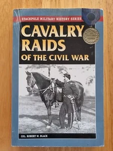 Cavalry Raids of the Civil War - Confederate, Union, American - by Robert Black - Picture 1 of 11