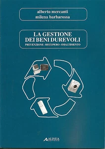 MERCANTI e BARBAROSSA: LA GESTIONE DEI BENI DUREVOLI _ ALINEA _ 1999 _ rifiuti - Imagen 1 de 1