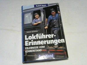 Lokführer-Erinnerungen : Erlebnisse vom Führerstand. Rudolf Heym (Hrsg.) Heym, R - Picture 1 of 1