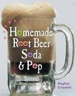 Homemade Root Beer, Soda & Pop - Paperback By Cresswell, Stephen - GOOD