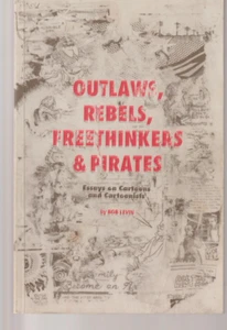 Outlaws, Rebels, Freethinkers, Pirates TPB Fantagraphics Book 2005 1st Bob Levin - Picture 1 of 2