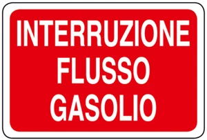 CARTELLO INTERRUZIONE FLUSSO GASOLIO 200x300 mm alluminio. - Imagen 1 de 1