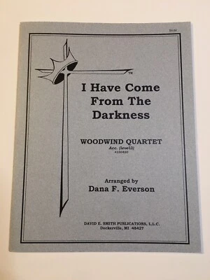 Sheet Music I Have Come From the Darkness Woodwind Quartet Arr Dana F Everson L3 - Image 1 of 3