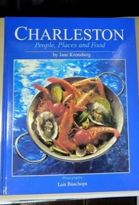 Charleston People Places and Food by Jane Kronsberg and Luis Bisschops - Picture 1 of 12