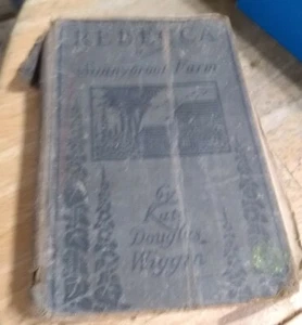 REBECCA OF SUNNYBROOK FARM BY KATE DOUGLAS WIGGIN (JULY, 1910 HB) - Picture 1 of 5