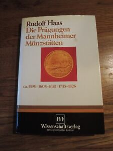 HAAS, Rudolf. Die Prägungen der Mannheimer Münzstätten ca. 1390 . 1608 - 1610 .