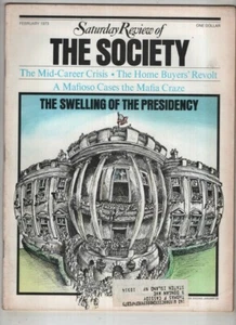 Saturday Review Mag The Society Swelling Of The Presidency Feb 1973 111621nonr - Imagen 1 de 1