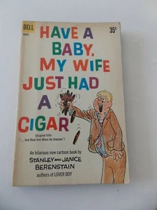 Have a Baby My Wife Had a Cigar by Stan & Jan Berenstain (PB 1961) Dell D427 1st - Imagen 1 de 11
