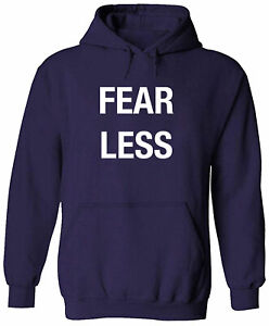 Fear Less Unisex Hoodie Sweater Pullover Gift Positive Quote Inspiring Fearless