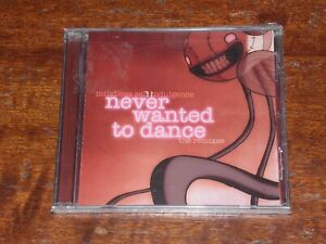 MINDLESS SELF INDULGENCE - NEVER WANTED TO DANCE : THE REMIXES [CD EP 2008]