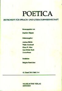 Poetica. 45. Band / 2013. Heft 3-4. Zeitschrift für Sprach- und Literaturwissens