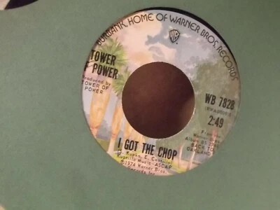 45T*TOWER OF POWER I GOT THE CHOP/DONT CHANGE HORSE ON WARNER BROTHERS  RECORDS - Image 1 of 2