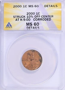Error 2000 Lincoln Cent Struck 10% Off-Center at K-9:00 ANACS MS-60 Details - Picture 1 of 2
