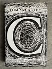C by Tom McCarthy (HC, Shortlisted for Booker Prize, 2010)