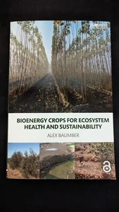 Bioenergy Crops for Ecosystem Health and Sustainability by Alex Baumber (2016) - Picture 1 of 3