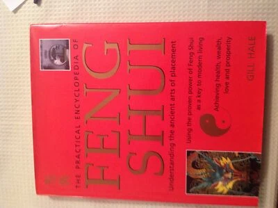 The Practical Encyclopedia of Feng Shui [Unknown Binding] Hale, Gill - Image 1 of 4