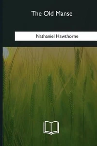 The Old Manse by Nathaniel Hawthorne (English) Paperback Book - Picture 1 of 1