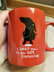 Dachshund Dog Red Cup Mug "I Hear You I'm Just Not Listening" Dog Is Good - Picture 1 of 5