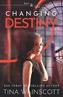 Changing Destiny by Tina Wainscott Paperback Book