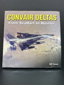 Convair Deltas: From SeaDart to Hustler by Bill Yenne - Imagen 1 de 3