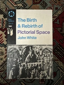 The Birth and Rebirth of Pictorial Space White Art History Renaissance 1972 - Imagen 1 de 21