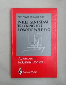 Intelligent Seam Tracking for Robotic Welding (Advances in Industrial Control). - Picture 1 of 1