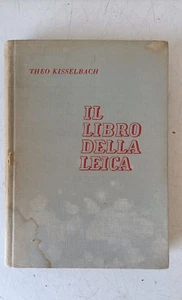 IL LIBRO DELLA LEICA - THEO KISSELBACH 1955 - Picture 1 of 12