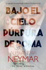 Alessandra Neymar Bajo El Cielo Púrpura De Roma (Poche)