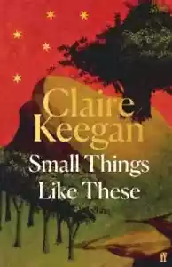 Claire Keegan Small Things Like These tapa dura - Imagen 1 de 1
