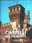 Castelli del Piemonte. Tomo III.  Torino e Cuneo