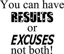 You can have RESULTS or EXCUSES not both decal sticker gym motivational wall art