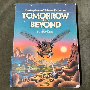 Tomorrow and Beyond: Masterpieces of Science Fiction Art - Ed by Ian Summers - Picture 1 of 16