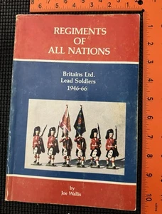 Regimenter aller Nationen: Britains Ltd. Bleisoldaten 1946-66 von Joe Wallis - Bild 1 von 4