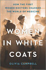 Femmes en manteaux blancs : comment les premières femmes médecins ont changé le monde de la médecine 