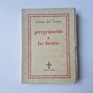 Lanza del Vasto - Peregrinación A Las Fuentes - Ed. Sur 1964 - Picture 1 of 2