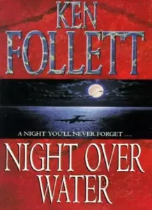 Night Over Water By Ken Follett. 9780330319416 - Foto 1 di 1