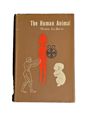 1954 The Human Animal Weston La Barre 1st Ed Univ of Chicago Anthropology Psych Foto 1 de 4