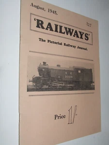 RAILWAYS The Pictorial Railway Journal August 1945 No. 64 Vol 6 - Picture 1 of 5