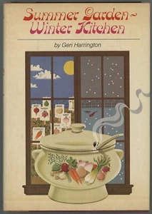 Kitchen Garden Cookbook SUMMER GARDEN WINTER KITCHEN Geri Harrington 1ST/dj - Foto 1 di 12