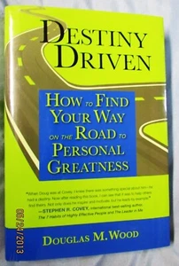 DESTINY DRIVEN: HOW TO FIND YOUR ROAD TO PERSONAL GREATNESS--HC/DJ/1st/SIGNED - Picture 1 of 5