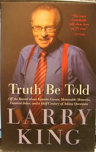 Truth Be Told by Larry King (2012, Paperback) stated 1st edition with full print - Picture 1 of 1