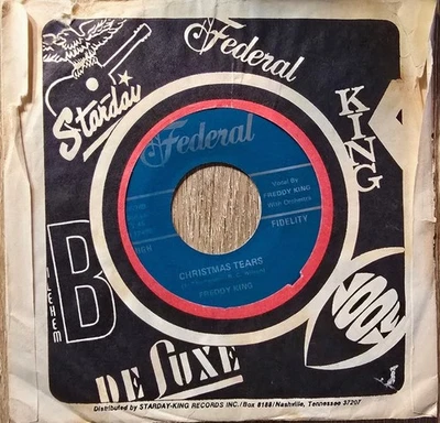 Freddy King - Christmas Tears / I Hear Jingle Bells On Federal with sleeve - Image 1 of 2
