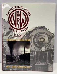 Norfolk and Western in Color Volume 1: 1945-1964 by Jim Nichols. Very Nice! - Picture 1 of 6