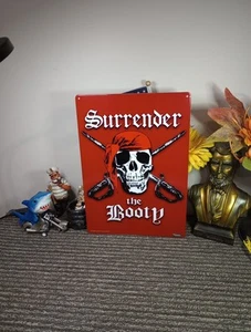 Letrero de metal pirata "SURRENDER THE BOOTY" 12 X 8" ¡Por Kalan B-Cecreative! - Imagen 1 de 9