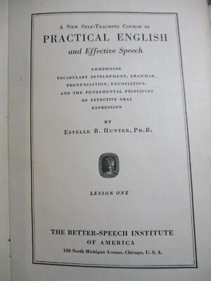 Practical English And Effective Speech. By Estelle B. Hunter. 1935 Lesson One - Image 1 of 4